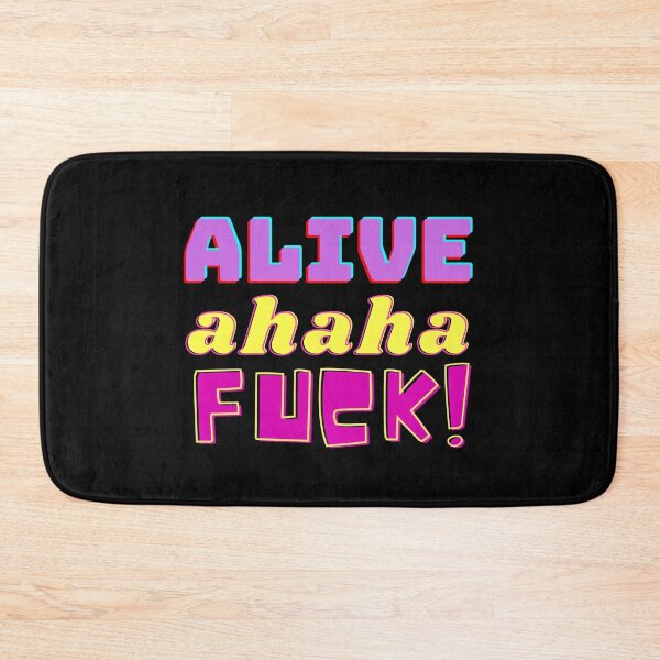 Item preview, Alive Ahaha Fuck! designed and sold by razvigod.
