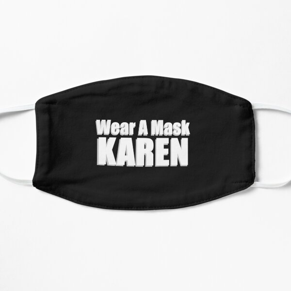 KAREN Mask Flat Mask