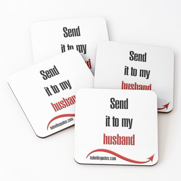 Item preview, Send it to my husband designed and sold by hotwifequotes.