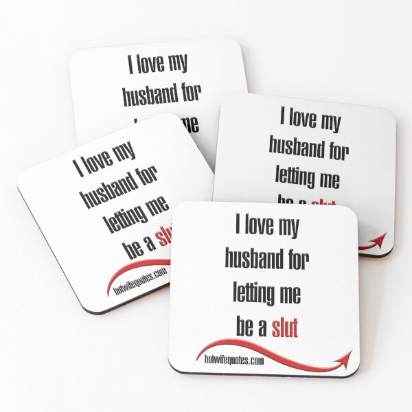 Item preview, I love my husband for letting me be a slut designed and sold by hotwifequotes.