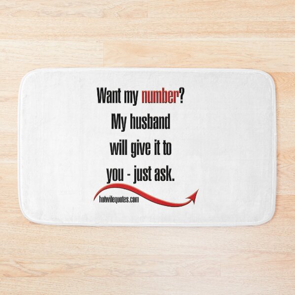 Artikelvorschau, Want my number? My husband will give it to you - just ask. entworfen und verkauft von hotwifequotes.