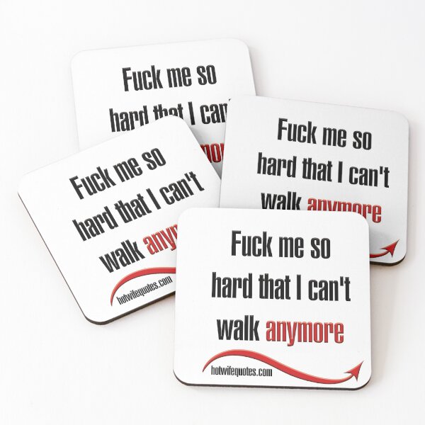 Item preview, Fuck me so hard that I can't walk anymore designed and sold by hotwifequotes.