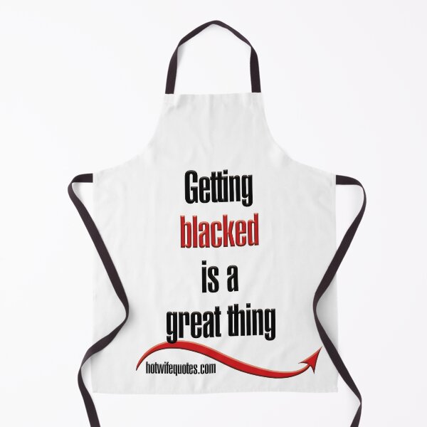 Item preview, Getting blacked is a great thing designed and sold by hotwifequotes.