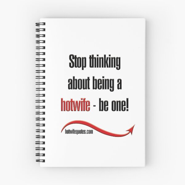 Item preview, Stop thinking about being a hotwife - be one! designed and sold by hotwifequotes.