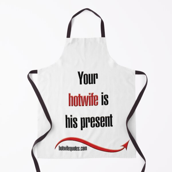 Artikelvorschau, Your hotwife is his present entworfen und verkauft von hotwifequotes.