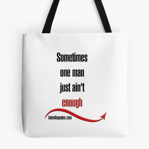 Item preview, Sometimes one man just ain't enough designed and sold by hotwifequotes.