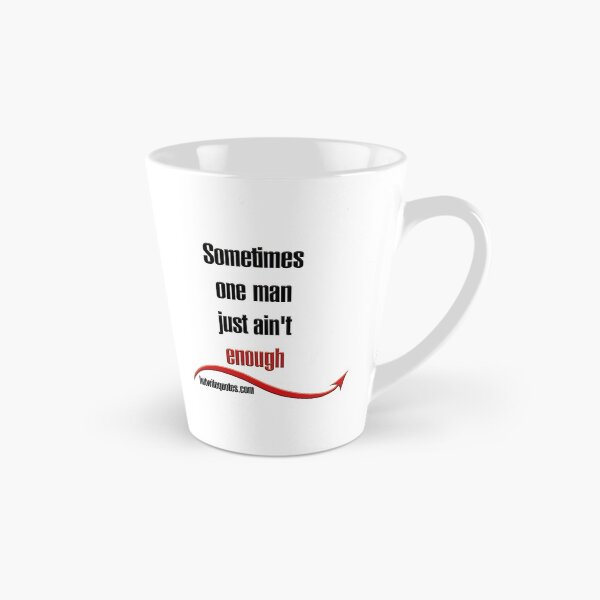 Item preview, Sometimes one man just ain't enough designed and sold by hotwifequotes.