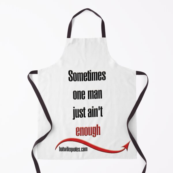 Item preview, Sometimes one man just ain't enough designed and sold by hotwifequotes.