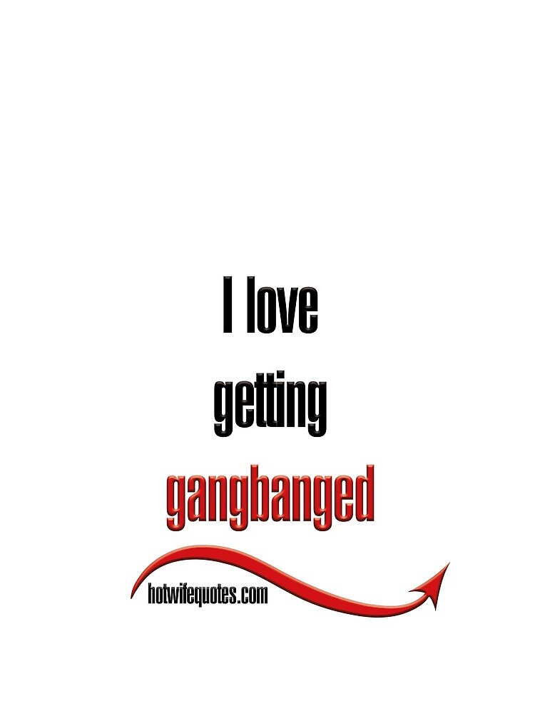 I Love Getting Gangbanged Mini Skirt For Sale By Hotwifequotes Redbubble 7040