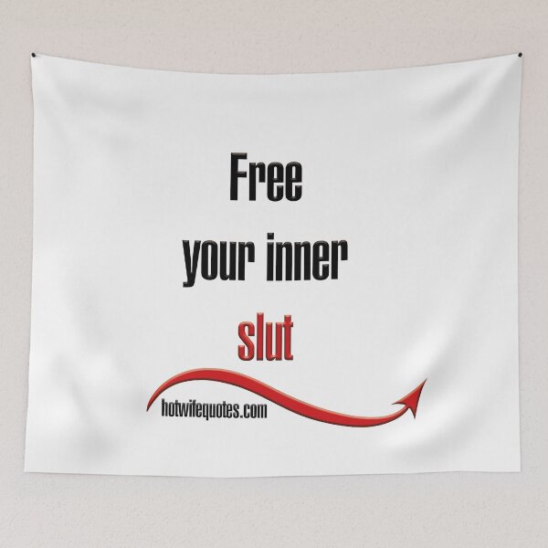 Item preview, Free your inner slut designed and sold by hotwifequotes.