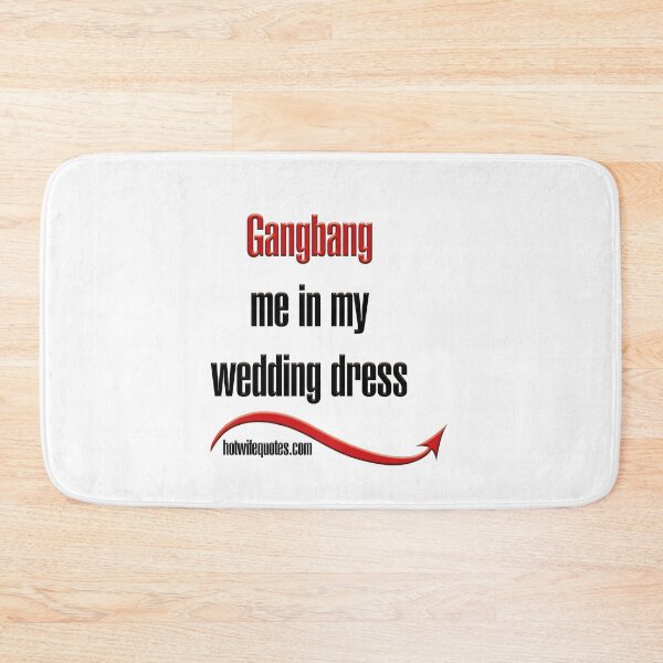 Item preview, Gangbang me en mi vestido de novia designed and sold by hotwifequotes.