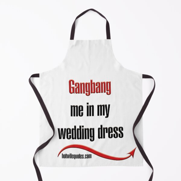 Item preview, Gangbang me in my wedding dress designed and sold by hotwifequotes.