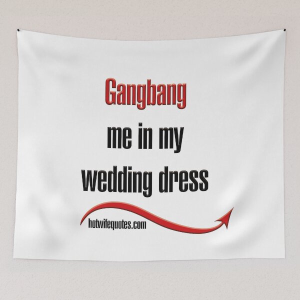 Item preview, Gangbang me in my wedding dress designed and sold by hotwifequotes.