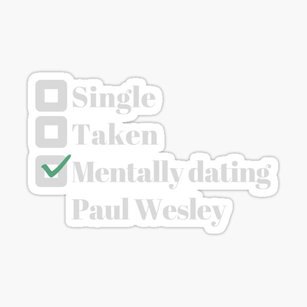 Item preview, Mentally dating Paul Wesley designed and sold by Arrows Designs.