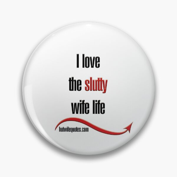 Item preview, I love the slutty wife life designed and sold by hotwifequotes.