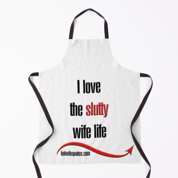 Item preview, I love the slutty wife life designed and sold by hotwifequotes.