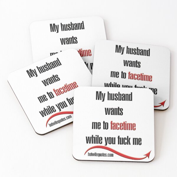 Item preview, My husband wants me to face time while you fuck me designed and sold by hotwifequotes.