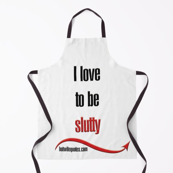 Item preview, I love to be slutty designed and sold by hotwifequotes.
