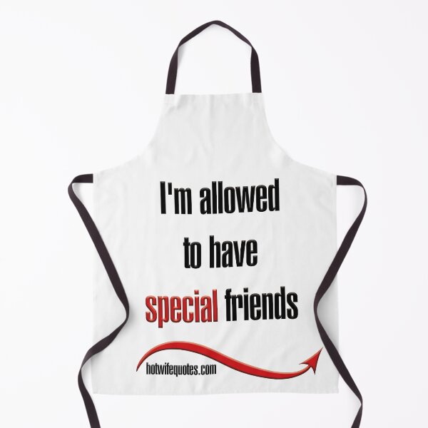 Artikelvorschau, I'm allowed to have special friends entworfen und verkauft von hotwifequotes.