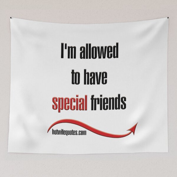 Artikelvorschau, I'm allowed to have special friends entworfen und verkauft von hotwifequotes.