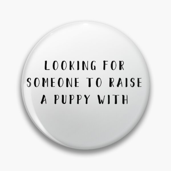 Item preview, looking for someone to raise a puppy with designed and sold by thecavapootales.