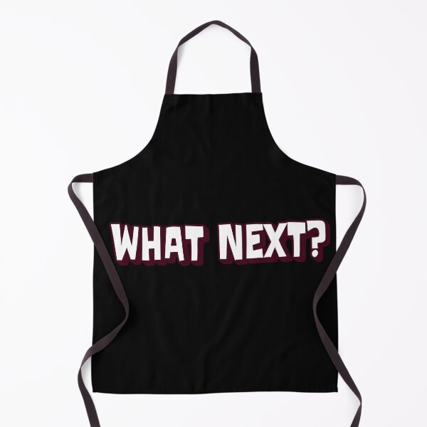 Item preview, What Next? designed and sold by Got-Ya-Bak.