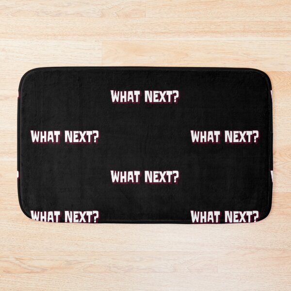 Item preview, What Next? designed and sold by Got-Ya-Bak.
