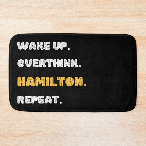 Item preview, Wake up, overthink, Hamilton, Repeat  designed and sold by KauzSL.