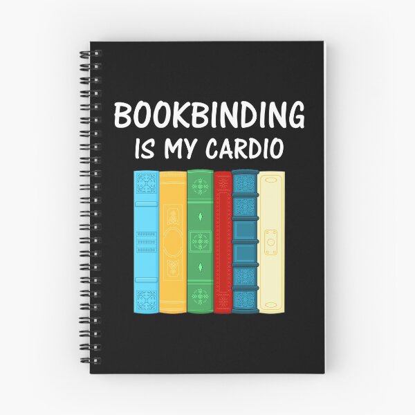 Item preview, Funny Journal Binding Bookbinding Is My Cardio graphic designed and sold by jakehughes2015.