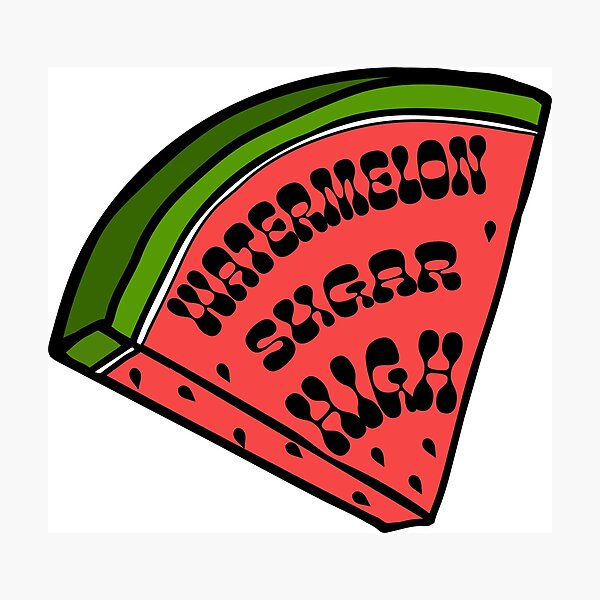 Watermelon Sugar High Photographic Prints Redbubble