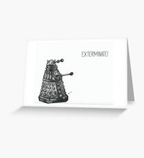 Exterminate Greeting Card