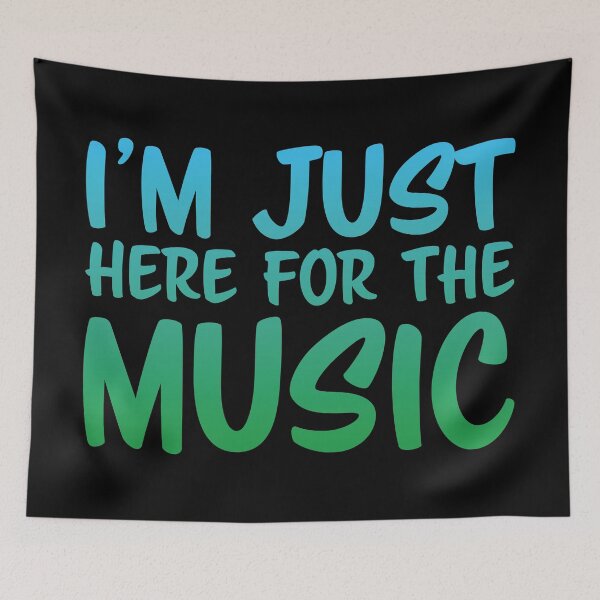 Item preview, I'm just here for the MUSIC designed and sold by ChailynReed.