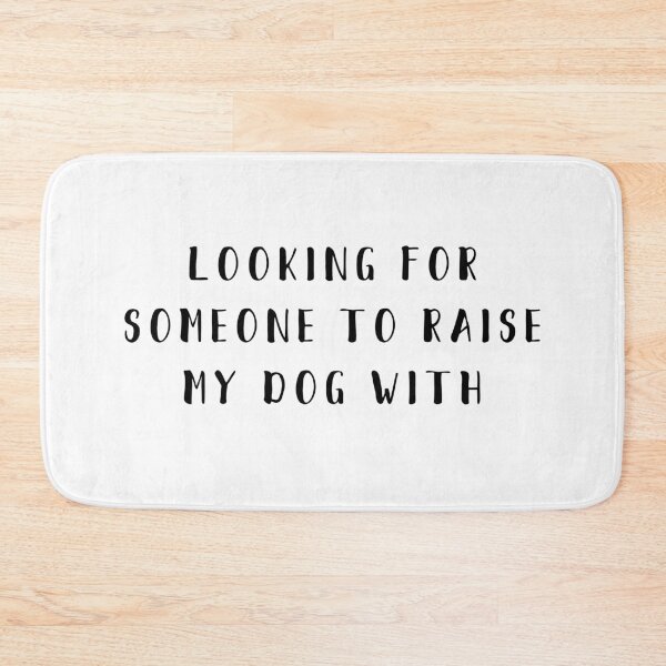 Item preview, looking for someone to raise my dog with designed and sold by thecavapootales.