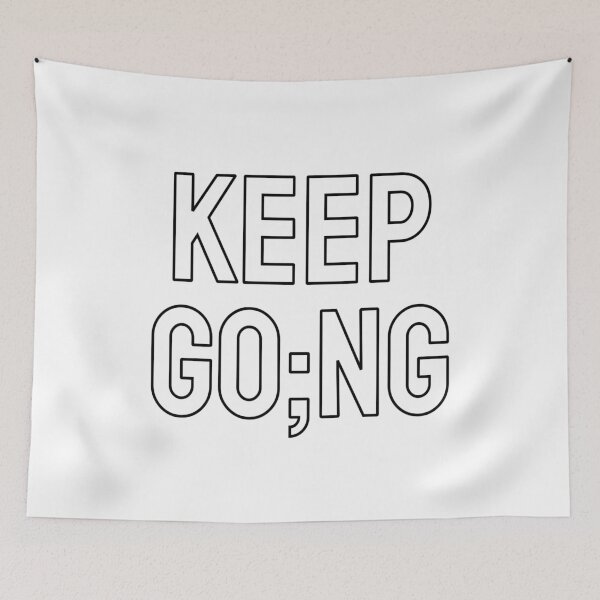 Item preview, Keep going - semicolon - your story is not over designed and sold by Inspirationmotivation.