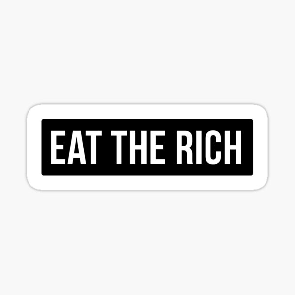Item preview, Eat The Rich designed and sold by studiokanvis.