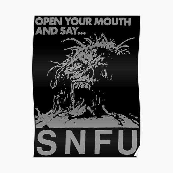 open your mouth and say snfu t shirt