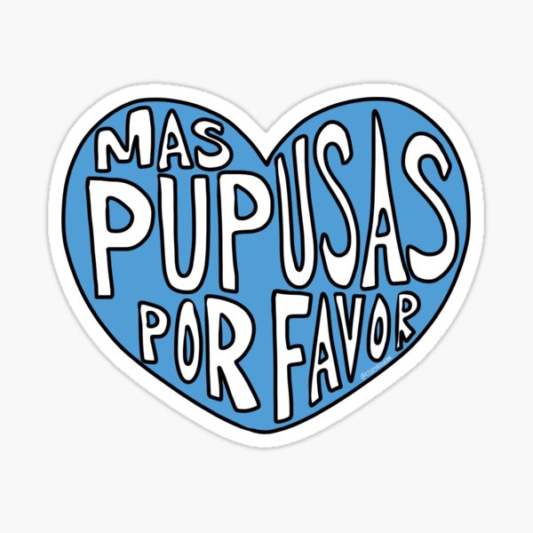 Mas Pupusas Por Favor - Blue Heart Sticker