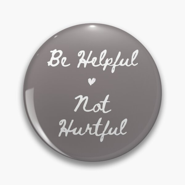 Item preview, Be Helpful Not Hurtful designed and sold by thedailymomfeed.