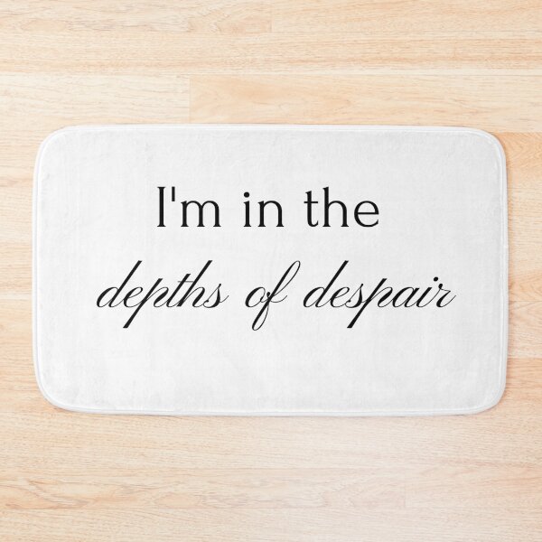 Item preview, I'm in the depths of despair designed and sold by naomi-jgs.