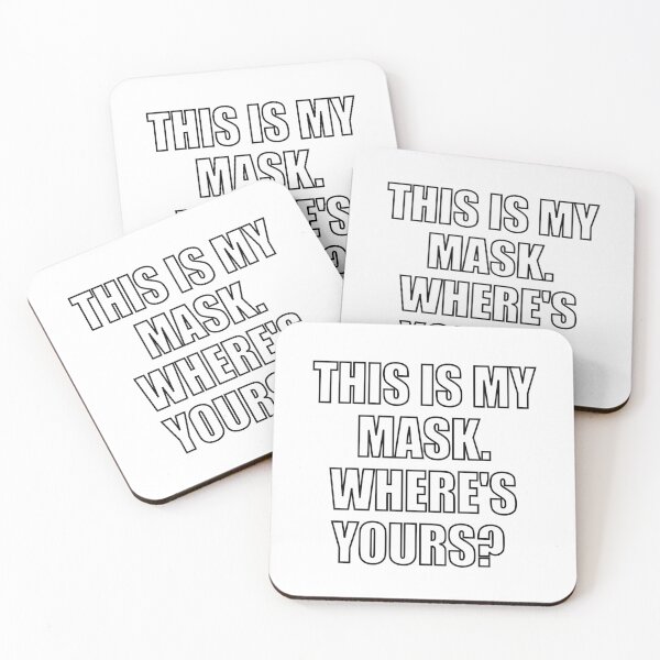 Item preview, This is my mask, where is yours designed and sold by Inspirationmotivation.