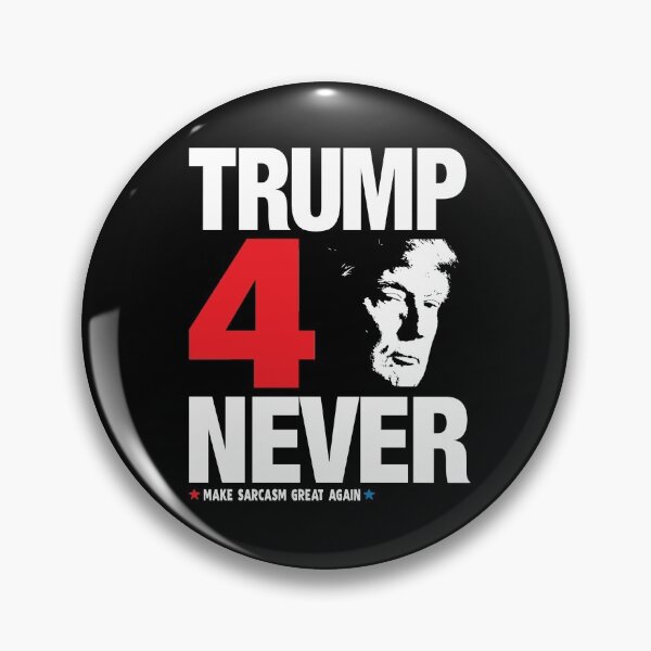 Item preview, Trump 4 Never! designed and sold by BrendanJohnson.