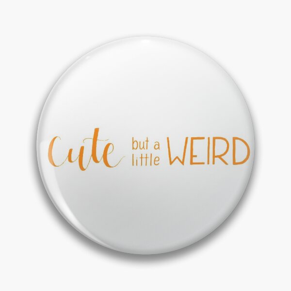 Item preview, Cute But a Little Weird - Orange designed and sold by KristinaTrott.