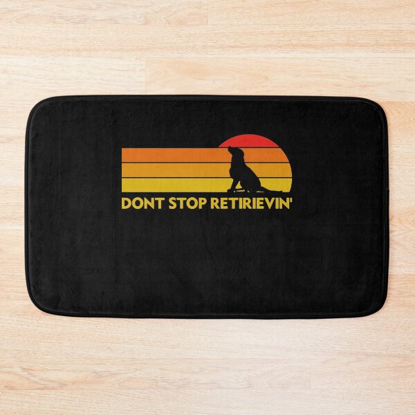 Item preview, Don't Stop Retrievin' designed and sold by sesa10.