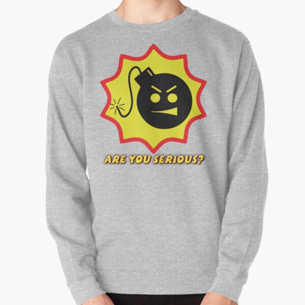 ¿En serio? Sudadera sin capucha
