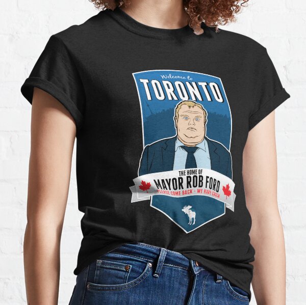 Mayor Rob Ford - Please Come Back, We Have Crack. Classic T-Shirt