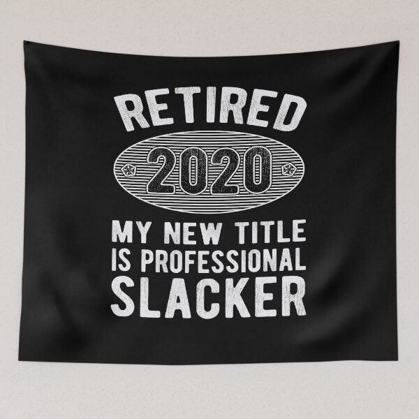 Item preview, Retired 2020 My New Title Is Professional Slacker Funny Gift designed and sold by T-minus.