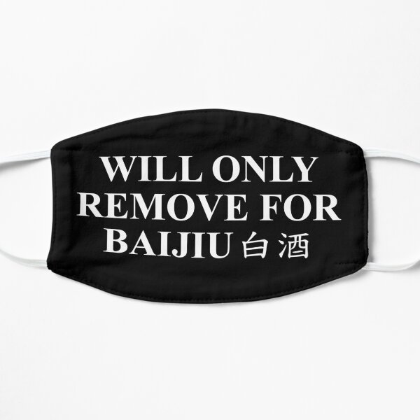 Will Only Remove For Baijiu Mask