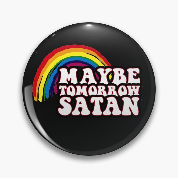 Item preview, maybe tomorrow satan designed and sold by SickDesign.
