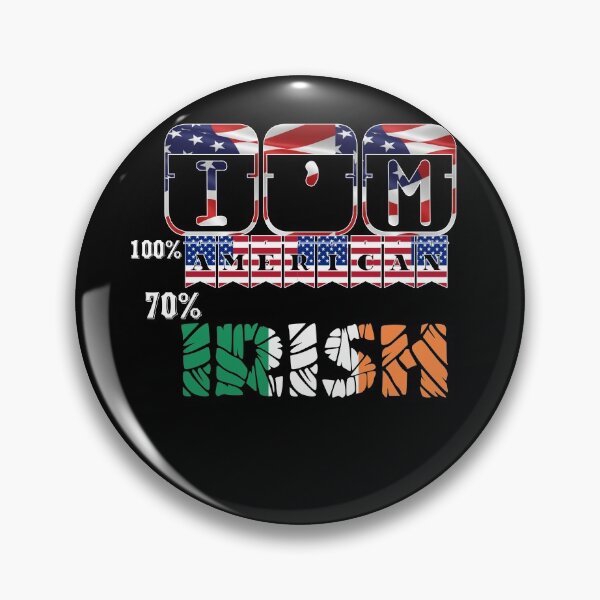 Item preview, im 100 american 70 irish designed and sold by Mohamedprf.