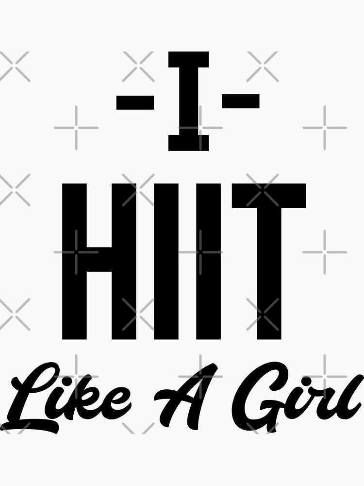 "HIIT Like A Girl Black Text" Sticker by sbctrending2020 Redbubble